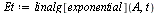 `:=`(Et, linalg[exponential](A, t))